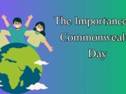 The Importance of Commonwealth Day The Importance of Commonwealth Day