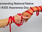 Access to Healthcare: Understanding National Native HIV/AIDS Awareness Day Understanding National Native HIVAIDS Awareness Day