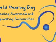 World Hearing Day: Spreading Awareness and Empowering Communities World Hearing Day