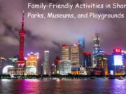 Family-Friendly Activities in Shanghai: Parks, Museums, and Playgrounds Family-Friendly Activities in Shanghai Parks, Museums, and Playgrounds.