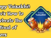Happy Vaisakhi! Here’s How to Celebrate the Festival of Colors Happy Vaisakhi