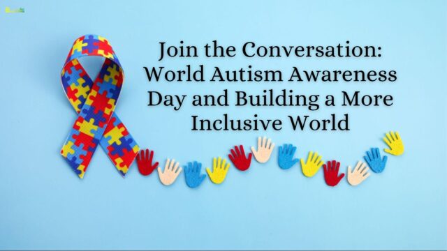World Autism Awareness Day and Building a More Inclusive World