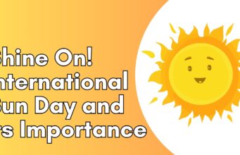 Shine On! International Sun Day and its Importance Shine On! International Sun Day and its Importance