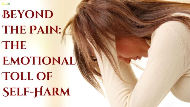 Beyond the Pain The Emotional Toll of Self-Harm