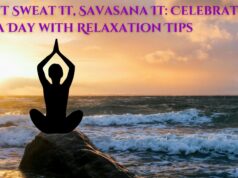 Don’t Sweat It, Savasana It: Celebrate Yoga Day with Relaxation Tips Don't Sweat It, Savasana It Celebrate Yoga Day with Relaxation Tips