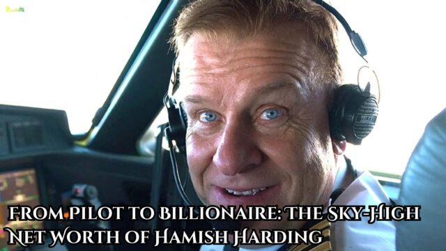 From Pilot to Billionaire The Sky-High Net Worth of Hamish Harding