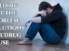 Weeding Out the Problem: Solutions for Drug Abuse Weeding Out the Problem Solutions for Drug Abuse