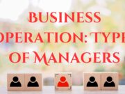 Business Operation: Types of Managers Business Operation Types of Managers