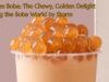 Golden Boba: The Chewy, Golden Delight Taking the Boba World by Storm Golden Boba The Chewy, Golden Delight Taking the Boba World by Storm