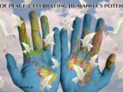 A Day of Peace: Celebrating Humanity’s Potential A Day of Peace Celebrating Humanity's Potential