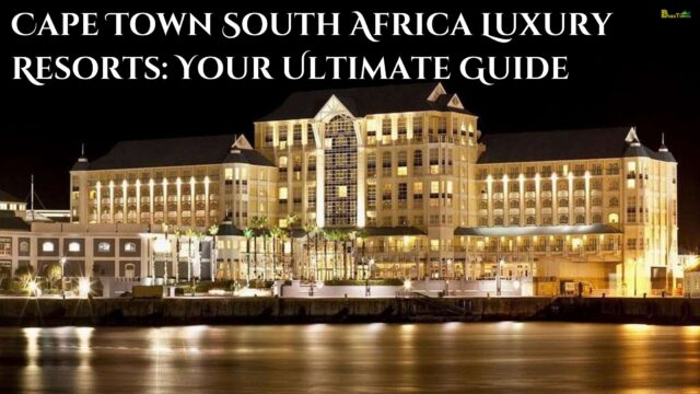 Cape Town South Africa Luxury Resorts