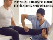 Physical Therapy: Your Path to Healing and Wellness Physical Therapy: Your Path to Healing and Wellness