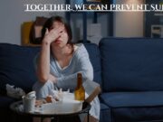 Together, We Can Prevent Suicide Together, We Can Prevent Suicide