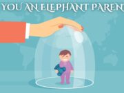 Are You an Elephant Parent? Are You an Elephant Parent