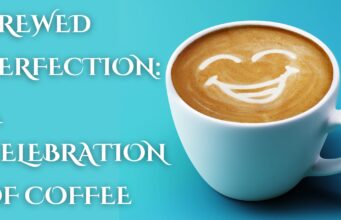 Brewed Perfection: A Celebration of Coffee Brewed Perfection A Celebration of Coffee