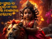 Child Girls as Symbols of the Divine Feminine in Navratri Child Girls as Symbols of the Divine Feminine in Navratri