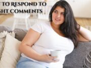 How to Respond to Weight Comments How to Respond to Weight Comments
