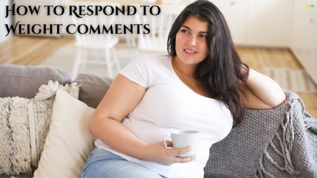 How to Respond to Weight Comments