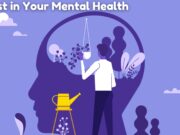 Invest in Your Mental Health Invest in Your Mental Health