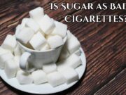 Is Sugar as Bad as Cigarettes? Is Sugar as Bad as Cigarettes