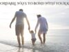 12 Affordable Ways to Bond with Your Kids 12 Affordable Ways to Bond with Your Kids