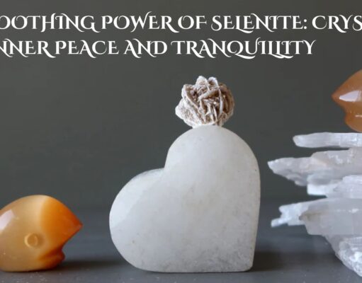 The Soothing Power of Selenite: Crystals for Inner Peace and Tranquillity The Soothing Power of Selenite Crystals for Inner Peace and Tranquillity