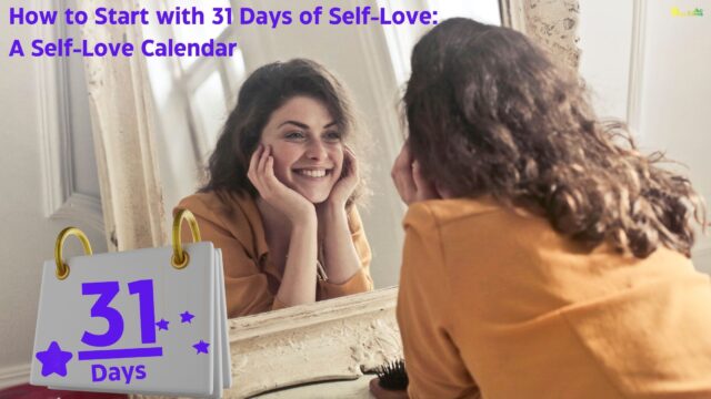 How to Start with 31 Days of Self-Love A Self-Love Calendar