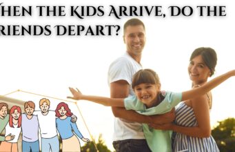 When the Kids Arrive, Do the Friends Depart? When the Kids Arrive, Do the Friends Depart