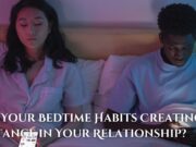 Are Your Bedtime Habits Creating Distance in Your Relationship? Are Your Bedtime Habits Creating Distance in Your Relationship