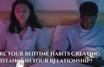 Are Your Bedtime Habits Creating Distance in Your Relationship? Are Your Bedtime Habits Creating Distance in Your Relationship