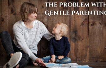 The Problem with Gentle Parenting The Problem with Gentle Parenting