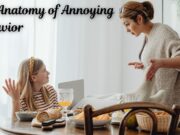 The Anatomy of Annoying Behavior The Anatomy of Annoying Behavior