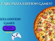 What Are Pizza Edition Games? A Deep Dive What Are Pizza Edition Games