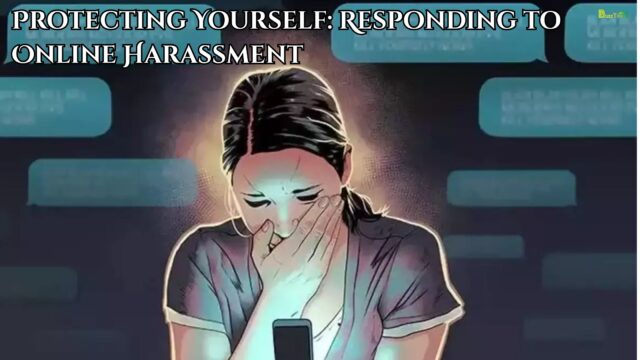 Protecting Yourself Responding to Online Harassment