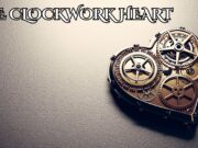 The Clockwork Heart The Clockwork Heart