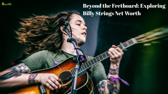 Beyond the Fretboard Exploring Billy Strings Net Worth
