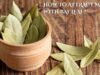 How to Attract Money with Bay Leaf? How to Attract Money with Bay Leaf