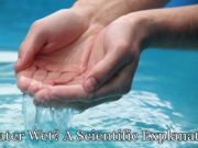 Is Water Wet? A Scientific Explanation Is Water Wet? A Scientific Explanation