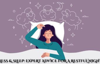 Stress & Sleep: Expert Advice for a Restful Night Stress & Sleep Expert Advice for a Restful Night