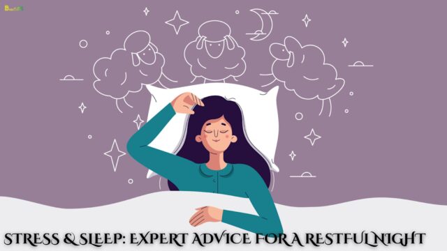 Stress & Sleep Expert Advice for a Restful Night