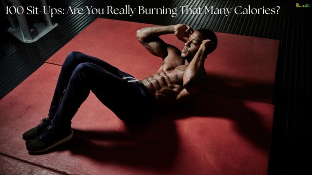 100 Sit-Ups Are You Really Burning That Many Calories