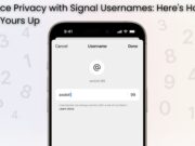 Enhance Privacy with Signal Usernames: Here’s How to Set Yours Up Enhance Privacy with Signal Usernames Here's How to Set Yours Up