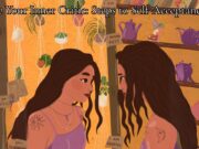 Silence Your Inner Critic: Steps to Self-Acceptance Silence Your Inner Critic Steps to Self-Acceptance
