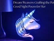 Dream Weavers: Crafting the Perfect Good Night Poem for Her Dream Weavers Crafting the Perfect Good Night Poem for Her