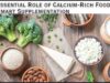 Building Strong Bones: The Essential Role of Calcium-Rich Foods and Smart Supplementation Essential Role of Calcium-Rich Foods and Smart Supplementation