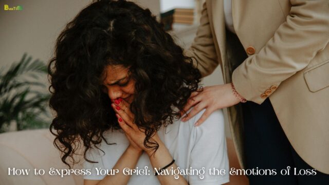 How to Express Your Grief Navigating the Emotions of Loss