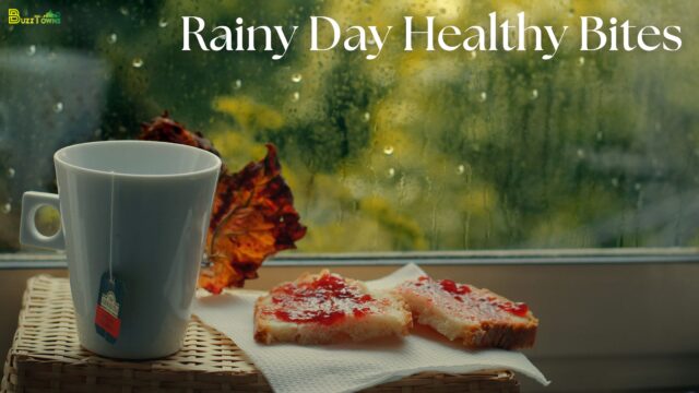 Rainy Day Healthy Bites