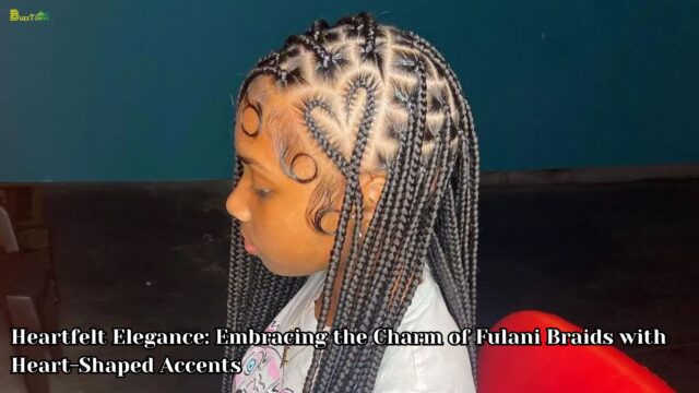 Heartfelt Elegance Embracing the Charm of Fulani Braids with Heart-Shaped Accents Heartfelt Elegance Embracing the Charm of Fulani Braids with Heart-Shaped Accents