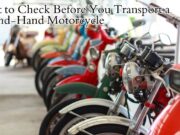 What to Check Before You Transport a Second-Hand Motorcycle What to Check Before You Transport a Second-Hand Motorcycle