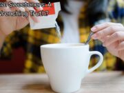 Artificial Sweeteners: A Gut-Wrenching Truth? Artificial Sweeteners A Gut-Wrenching Truth